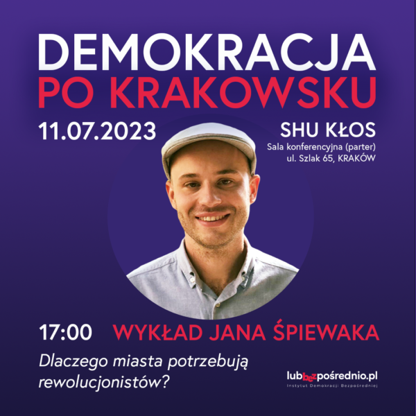 Demokracja po krakowsku. ŚPIEWAK – JAŚKO – KONIECZNA. Wykład i debata.
